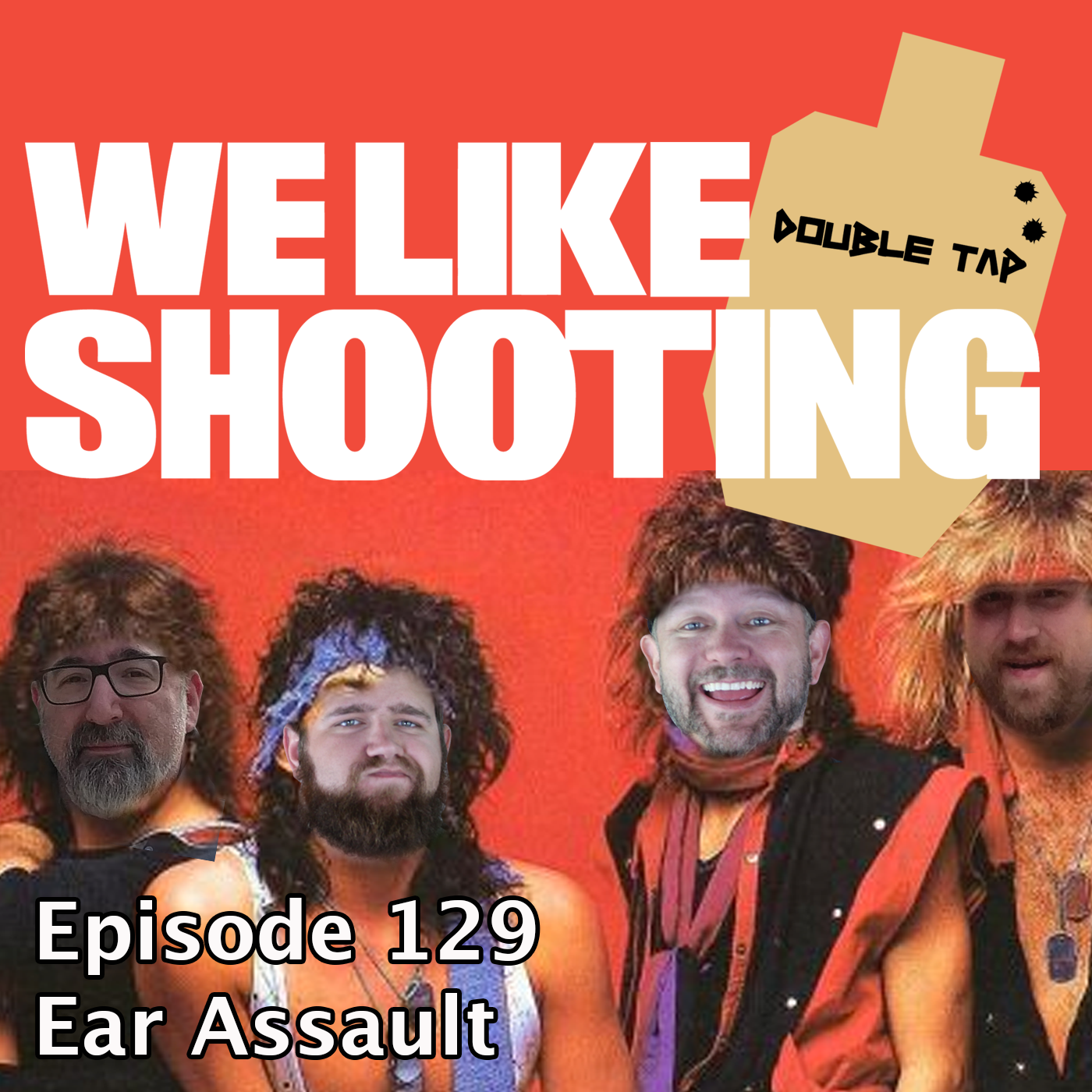 We Like Shooting Double Tap Ear Assault Firearms Radio Network