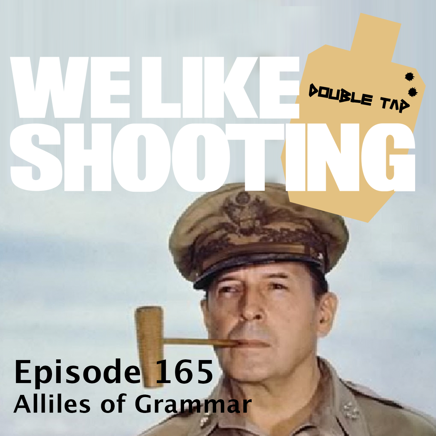 We Like Shooting Double Tap Allies Of Grammar Firearms Radio