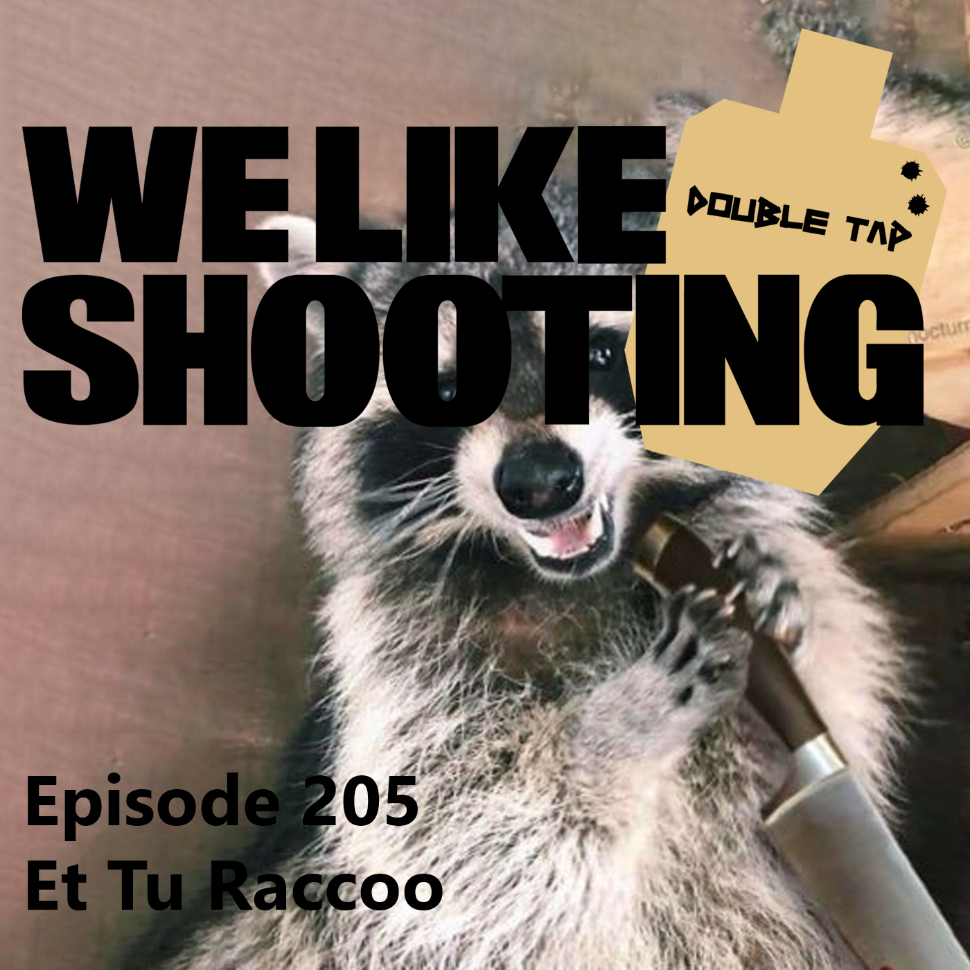 We Like Shooting Double Tap 205 Et Tu Raccoo Firearms Radio Network