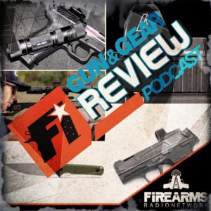 Gun and Gear Review Podcast Episode 398 –  Just a little Lackey-ing