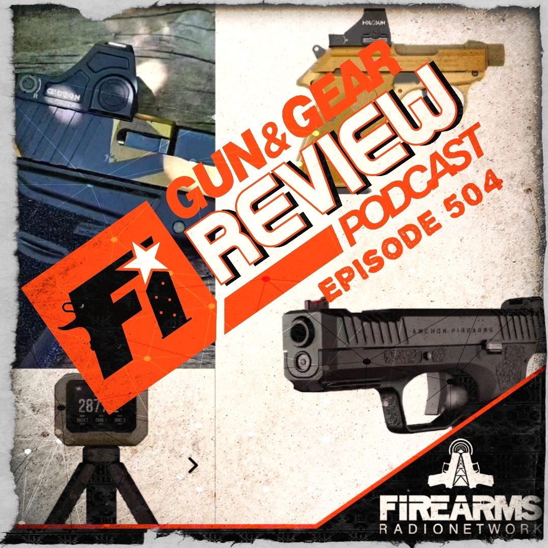 Gun & Gear Review Podcast episode 504 – Judgy