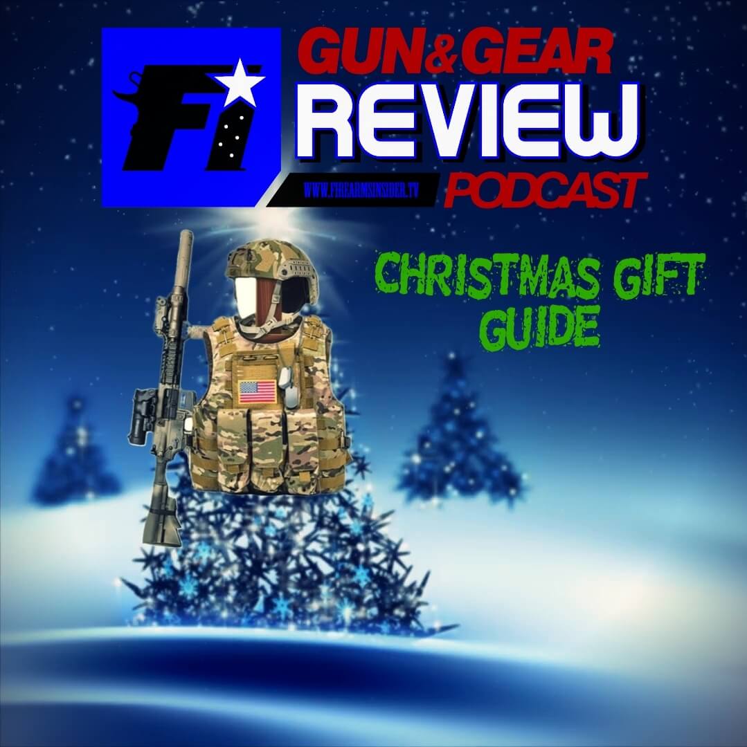 Gun & Gear Review 603 – Best Christmas Gift Guide