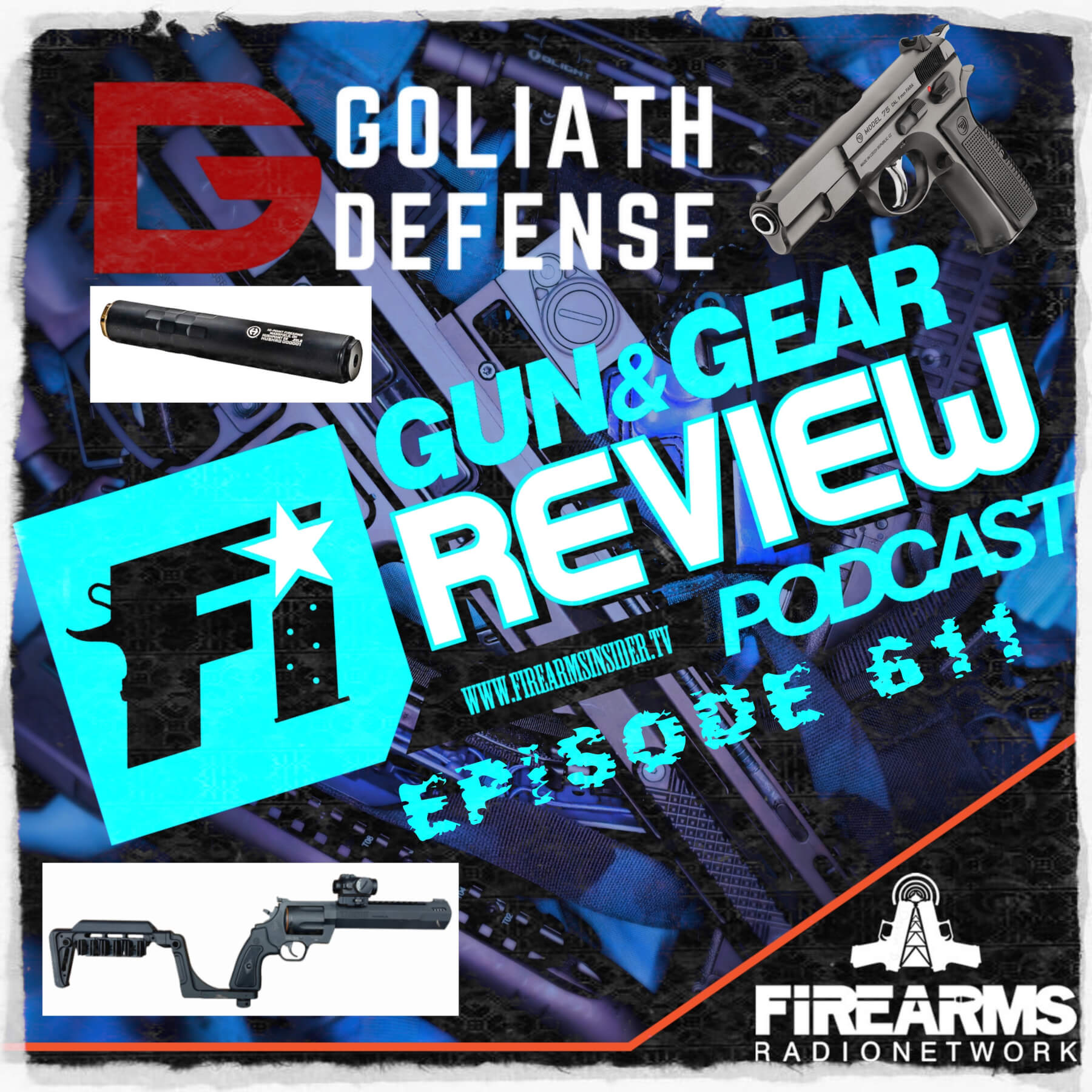 Gun & Gear Review 611 – Goliath Defense