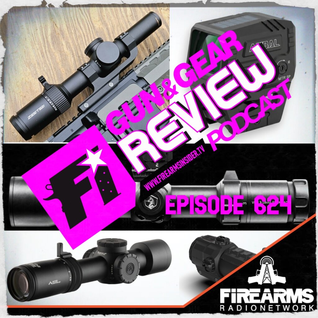 Gun & Gear Review 624 – Optical Chaos