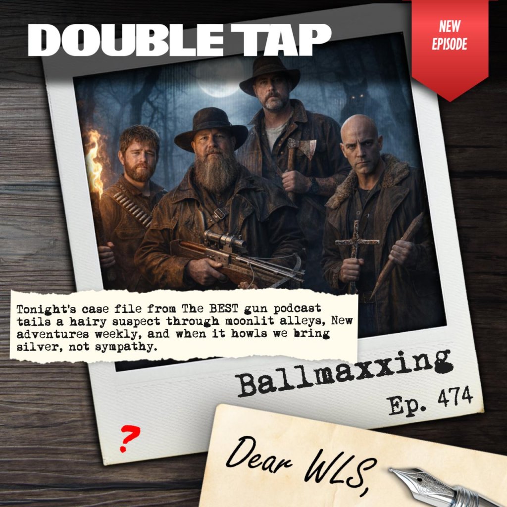 Double Tap 474 – Ballmaxxing