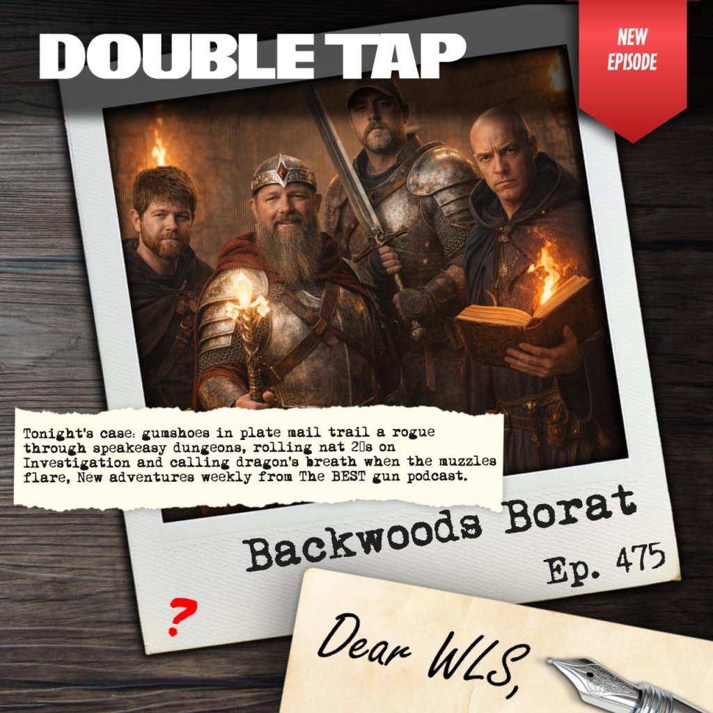 Double Tap 475 – Backwoods Borat