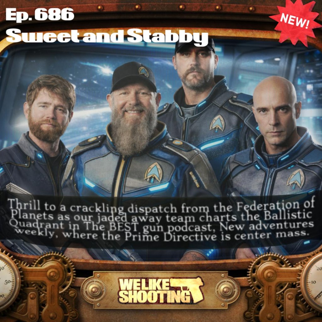 We Like Shooting 686 – Sweet and Stabby